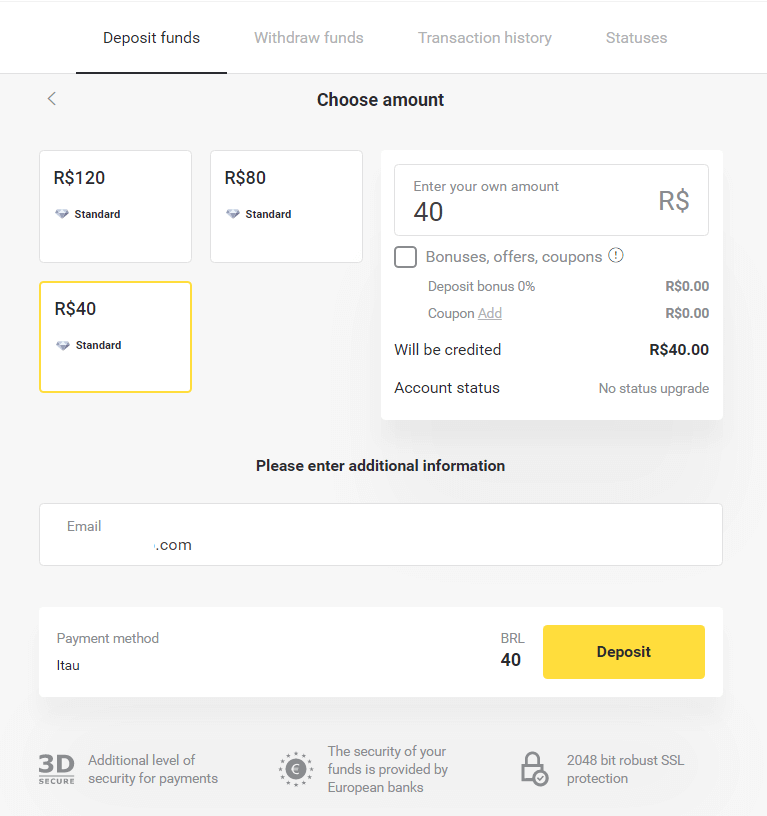 Depoze Lajan sou Binomo atravè Bank Entènèt Brezil (Bank Transer, Paylivre, Loterica, Itau, Boleto Rapido) ak E-bous (Picpay, Astropay, Banco do Brasil, Santander, Bradesco, Neteller, Skrill, WebMoney, Advcash)