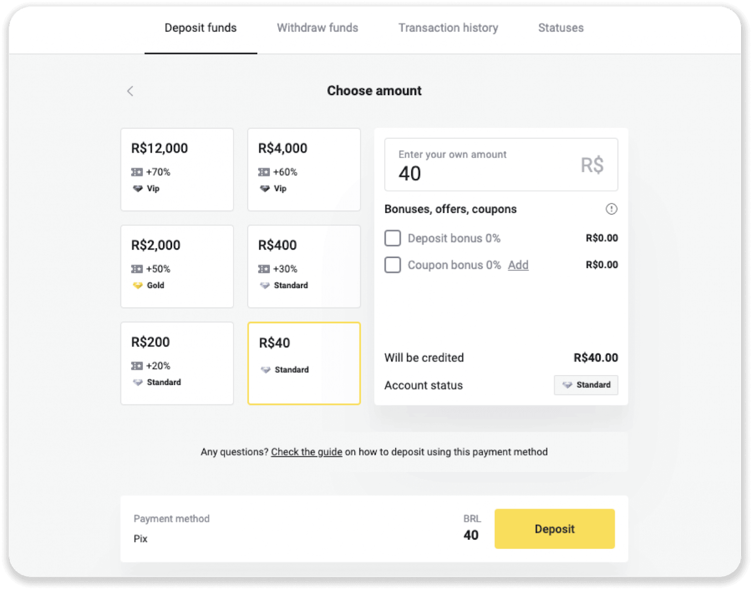 Depoze Lajan sou Binomo atravè Bank Entènèt Brezil (Bank Transer, Paylivre, Loterica, Itau, Boleto Rapido) ak E-bous (Picpay, Astropay, Banco do Brasil, Santander, Bradesco, Neteller, Skrill, WebMoney, Advcash)