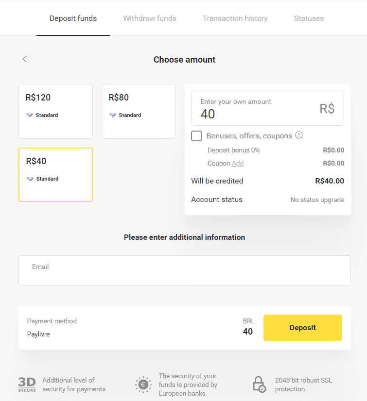 Depoze Lajan sou Binomo atravè Bank Entènèt Brezil (Bank Transer, Paylivre, Loterica, Itau, Boleto Rapido) ak E-bous (Picpay, Astropay, Banco do Brasil, Santander, Bradesco, Neteller, Skrill, WebMoney, Advcash)