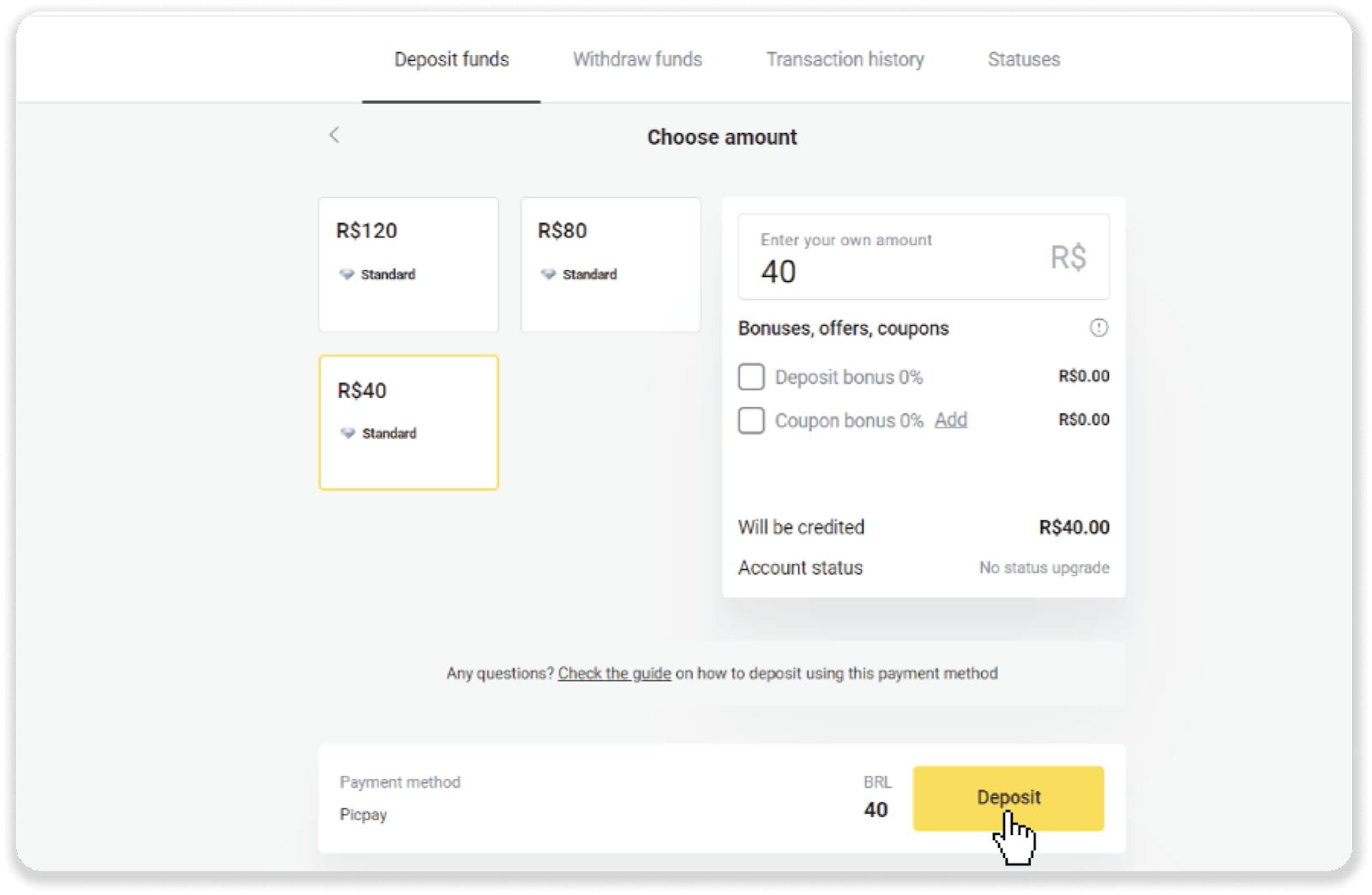 Внесите средства посредством банковского перевода (Itau, PicPay, Loterica, Boleto Rapido, Paylivre, Pagsmile, Bradesco, Santander) на Binomo